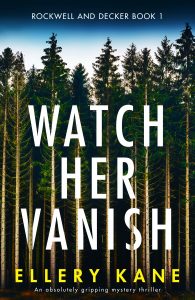 book cover for Watch Her Vanish by Ellery Kane